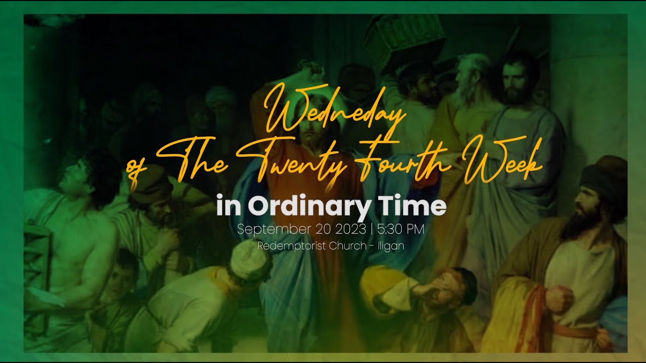 SEPTEMBRE 20, 2023 – Wednesday of the Twenty Fourth Week in Ordinary ...