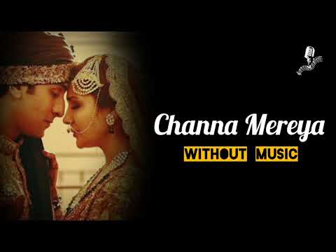 Channa Mereya Ll A Cappella Without Music Ll Pure Vocals 