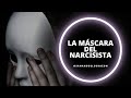 La máscara del narcisista