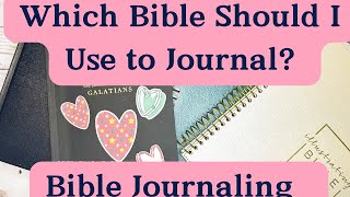 Bible Journaling Tips for Beginners:  Which Journaling Bible should I choose?