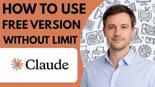 How to Use Claude AI Free Version Without Limit Full Guide 2026