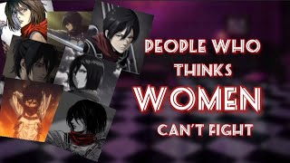 People who thinks Women can't fight reac to || •MIKASA ACKERMAN• || Attack on Titan || Anime