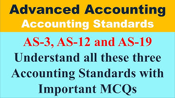 Accounting Standards mcqs Advanced Accounting MCQs | AS-3, AS-12