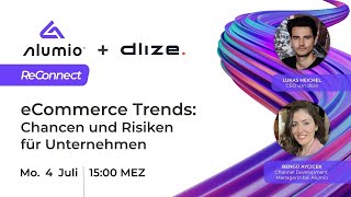 Alumio Reconnect - Ecommerce Trends Chancen Und Risiken Für Unternehmen