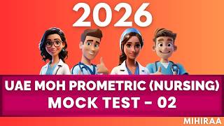 UAE MOH PROMETRIC (NURSING) MOCK TEST 2 - MIHIRAA