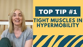Tight Muscles in Hypermobility: It’s a Thing  Top Tip #1