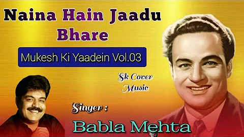 Naina Hain Jaadu BhareBabla MehtaMukesh | ##evergr...