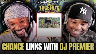 Chance the Rapper & DJ Premier - Together (OFFICIAL VIDEO) | FIRST REACTION