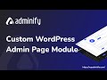 How to create Custom WordPress Admin Pages using WP Adminify &amp; Design Via Any Page Builder?
