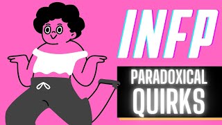 INFP Paradoxes: 5 Contradicting Quirks of the INFP Personality