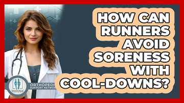 How Can Runners Avoid Soreness With Cool-Downs?