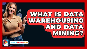 What Is Data Warehousing And Data Mining? - SearchEnginesHub.com