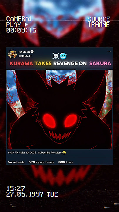 KURAMA REVENGE FOR NARUTO ☠️