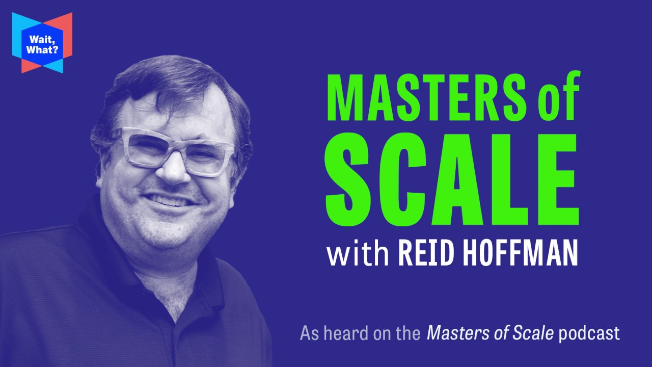 Welcome to Masters of Scale with Reid Hoffman