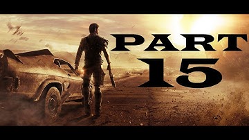 Mad Max Gameplay Walkthrough Part 15 - Oil Pump Camp Bonecrack