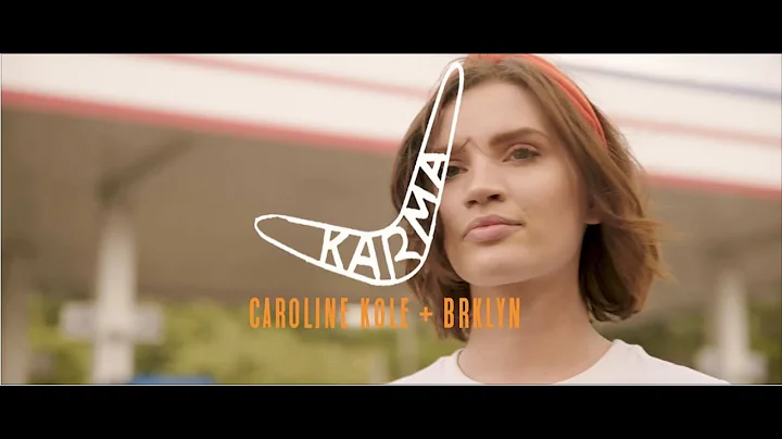 Caroline Kole - "Karma" (feat. BRKLYN) [Official M...