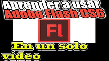 💥Aprender a usar Adobe Flash CS6 en un solo vídeo ¿cómo hacer animaciones 2d? Tutorial en Español