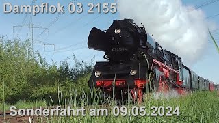 Dampflok-Sonderfahrt mit der Baureihe 03 2155 und dem Zug der Berliner Eisenbahnfreunde - 09.05.2024