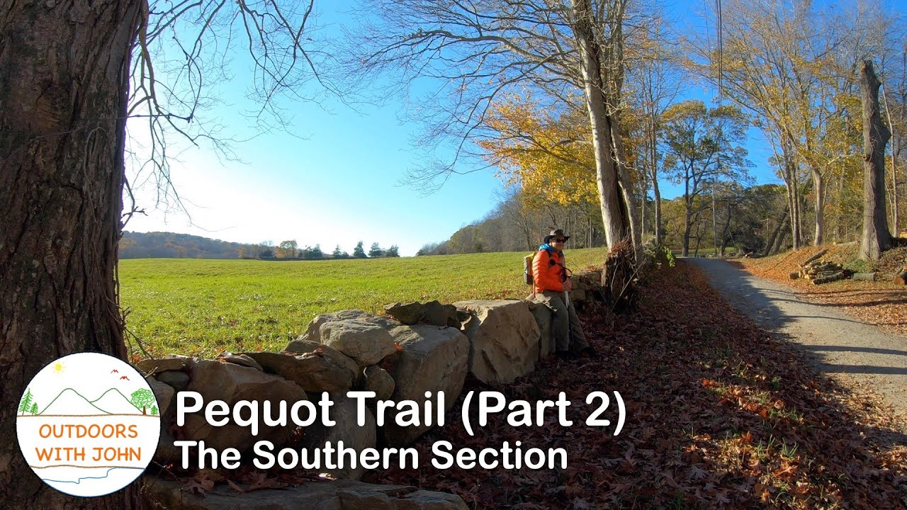 Pequot Trail (Part 2) The Southern Section YouTube