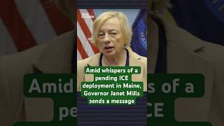 1/15 Amid whispers of a pending ICE deployment in Maine, Governor Janet Mills sends a message