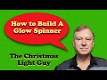 How to build a "Glow Spinner".  Add a glow ring to your spinner for a new look.