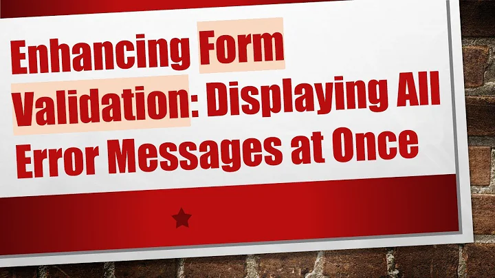 Enhancing Form Validation: Displaying All Error Messages at Once