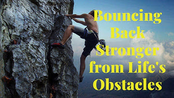 The Art of Resilience: Bouncing Back Stronger from Life