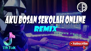 AKU BOSAN SEKOLAH ONLINE TikTok VIRAL 2022 Dj YuanBryan ReMix