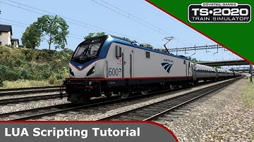 Train Simulator 2020 LUA Scripting Tutorial