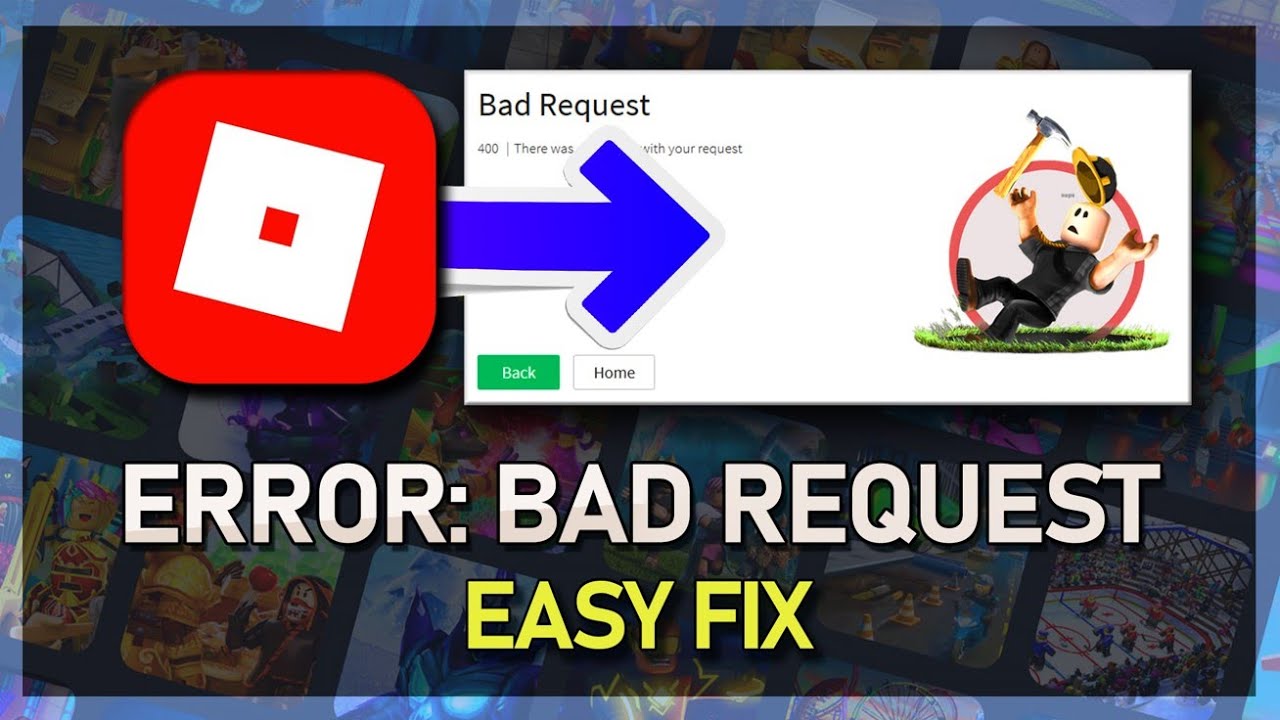 How To Fix Roblox Error Code 400 Bad Request on PC