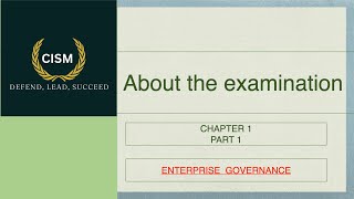 CISM CHAPTER 1: PART 1: ENTERPRISE GOVERNANCE