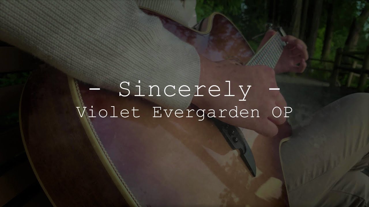 Sincerely - Violet Evergarden OP | Guitar Cover