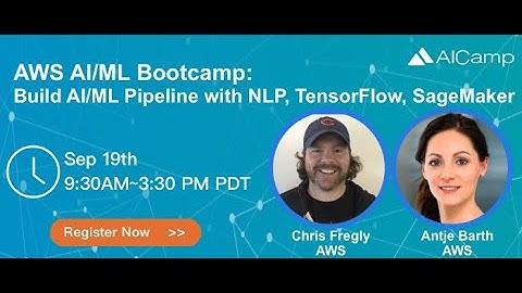 AWS AI/ML Bootcamp (Build ML Pipelines with NLP, TensorFlow, SageMaker)