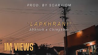 Lapkhrani - Abhisek feat. Chingkhei (Music by Scarxiom)  Audio