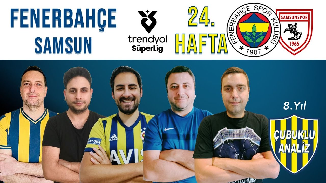 Fenerbahçe  - Samsunspor Maç Sonu Özel