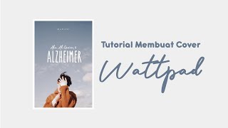 TUTORIAL MEMBUAT COVER WATTPAD, KBM APP, STORIAL, DENGAN SATU APLIKASI