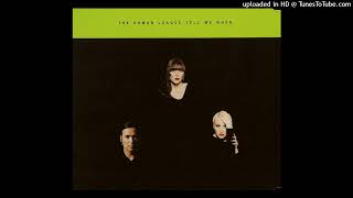 The Human League - Tell Me When