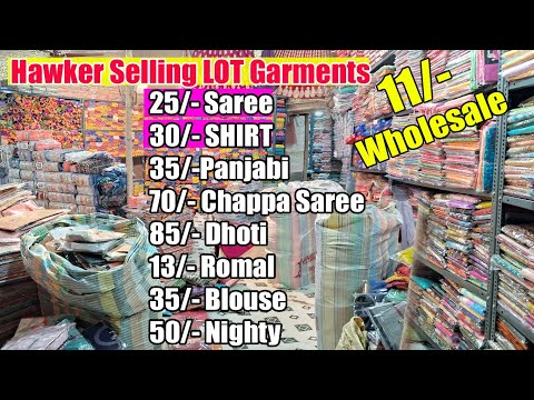 11/- Hawker Selling Lot Garments, Shirt, Tshirt, Kurti, Nighty, Silk Saree, Chappa Saree