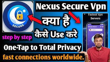 Nexus Secure Vpn | Nexus Secure Vpn App Kaise Use Kare | How To Use Nexus Secure Vpn App