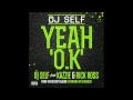 Dj self  yeah ok ft kazzie  rick rossexplicit.