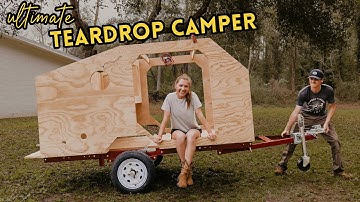 Building the ULTIMATE Teardrop Camper! - Main Assembly EP 3