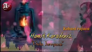 هوزان حميد كرادينز  -كولا دحه وشا مالمندا مترجم للعربي لعام2023Hamit karadeniz     Cüla hevs