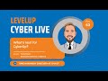 Levelup cyber live wtony bryan  whats next for cyberup