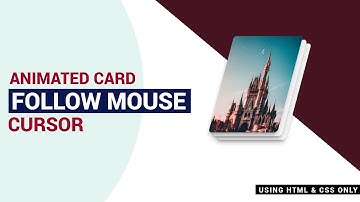 ANIMATED CARD FOLLOW MOUSE CURSOR | JAVASCRIPT MOUSEMOVE
