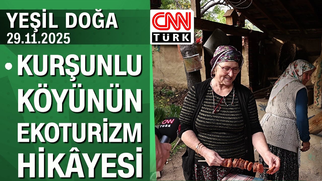 Kurşunlu köyünün ekoturizm hikâyesi - Yeşil Doğa 29.11.2025 Cumartesi