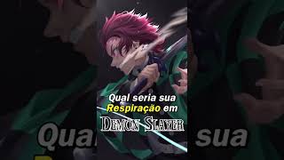 DESCUBRA QUAL É A SUA RESPIRAÇÃO EM DEMON SLAYER 🔥 