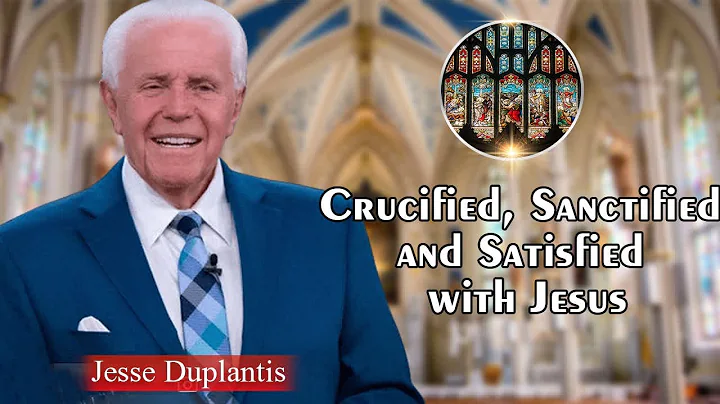 Jesse Duplantis Full Sermons - Crucified, Sanctifi...
