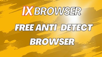 Anti-detect browser 2025 - ixbrowser proxy setup