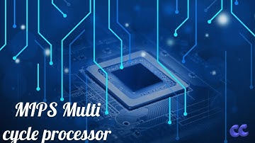 CO 5. MIPS Multi cycle processor