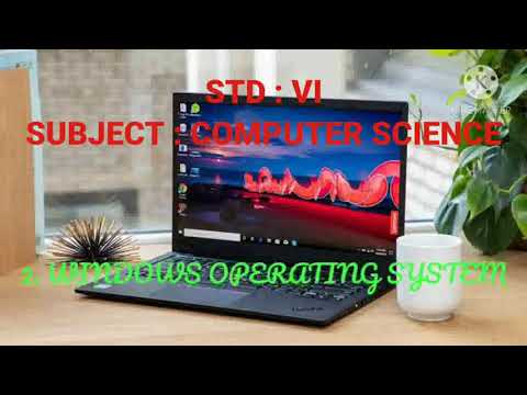 6th std # Computer Science# Lessons 2: Windows Operating Systems Part - I